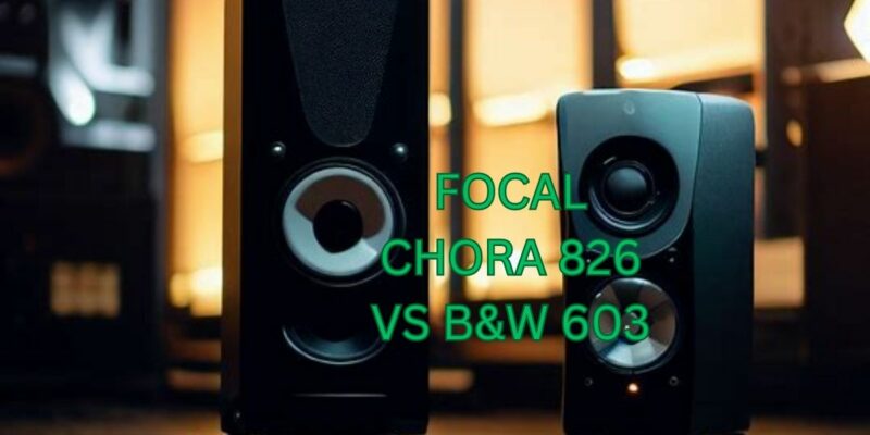Focal Chora 826 vs B&W 603
