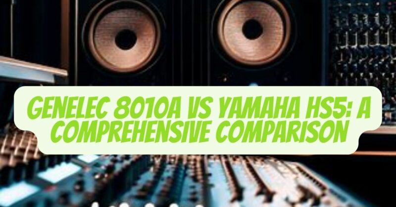 Genelec 8010a vs Yamaha HS5