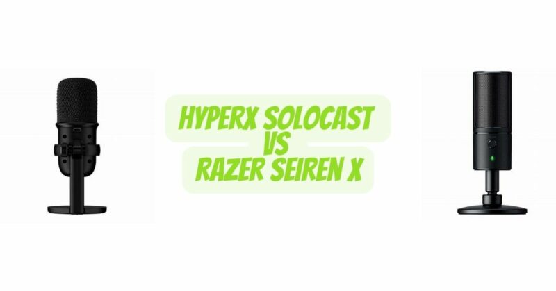 HyperX Solocast vs Razer Seiren X