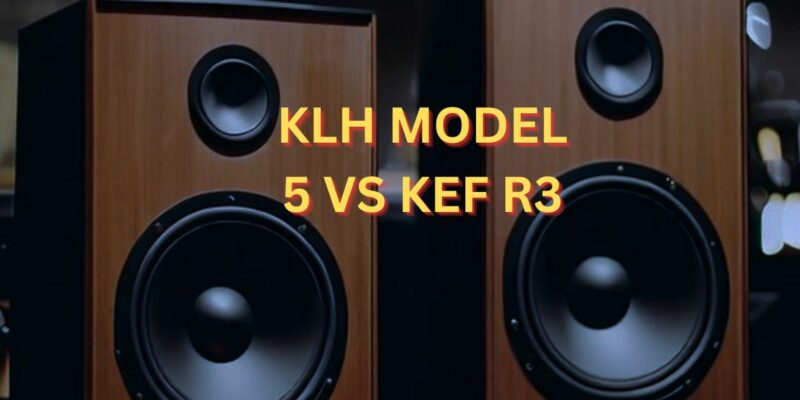 KLH Model 5 vs KEF R3