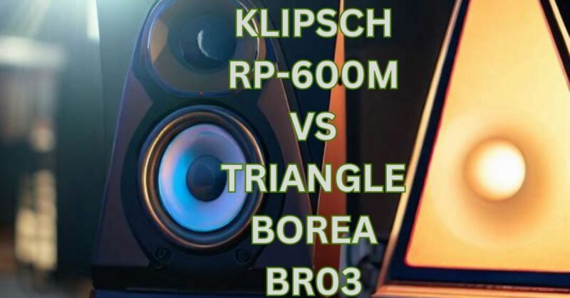 Klipsch RP-600M vs Triangle Borea BR03