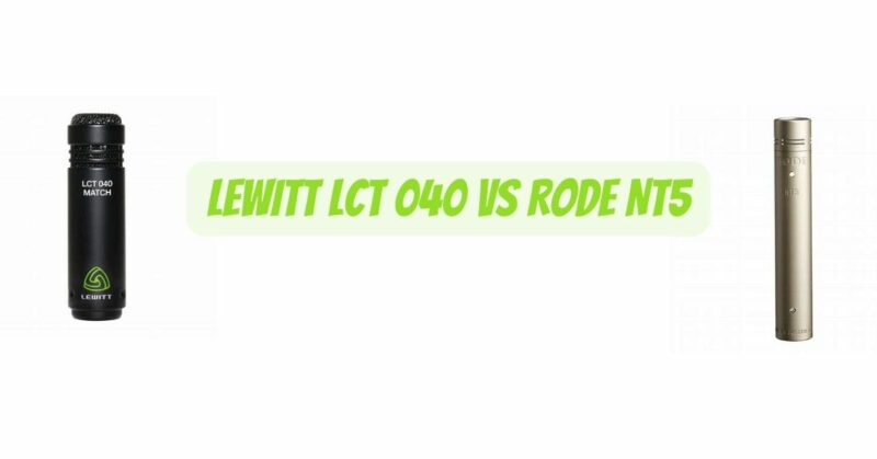 Lewitt LCT 040 vs Rode NT5