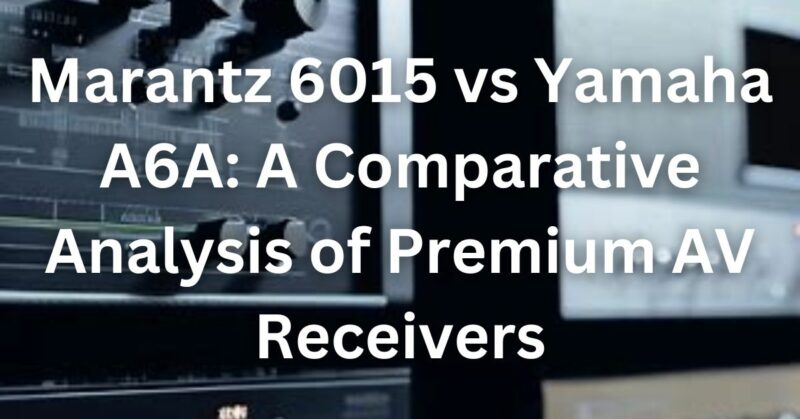 Marantz 6015 vs Yamaha A6A