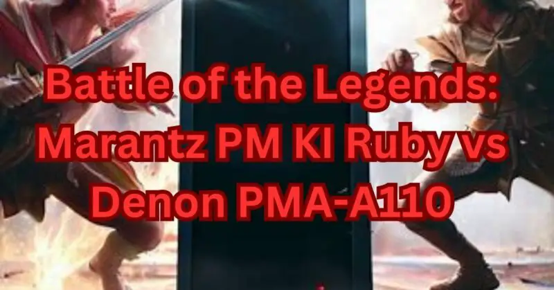 Marantz PM KI Ruby vs Denon PMA-A110