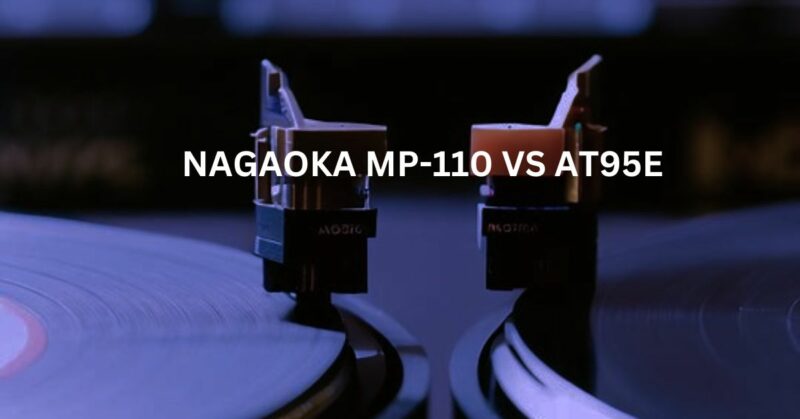 Nagaoka MP-110 vs at95e