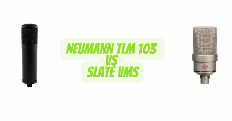 Neumann TLM 103 vs Slate VMS