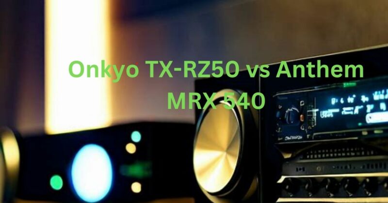 Onkyo TX-RZ50 vs Anthem MRX 540