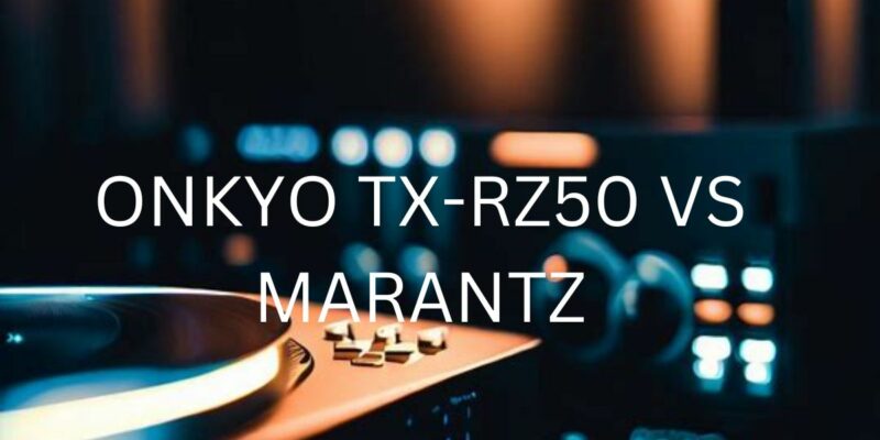 Onkyo TX-RZ50 vs Marantz