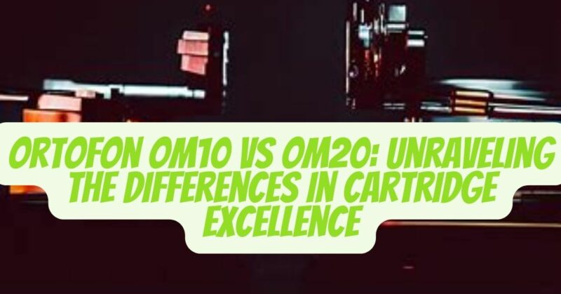 Ortofon OM10 vs OM20