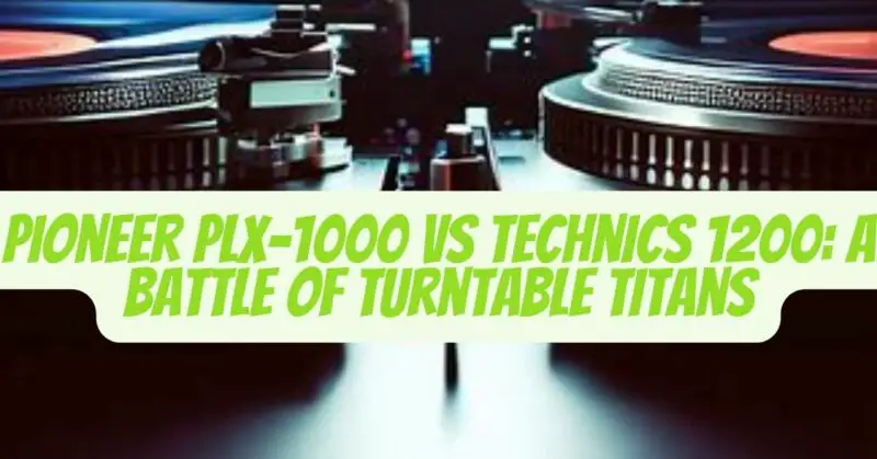 Pioneer PLX-1000 vs Technics 1200