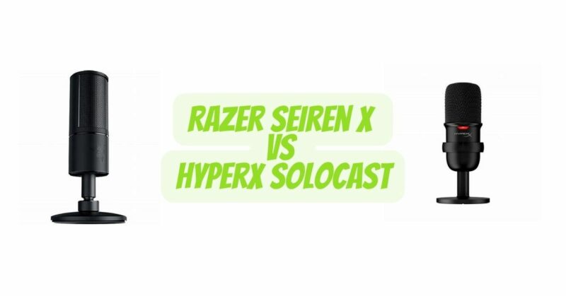 Razer Seiren X vs HyperX SoloCast