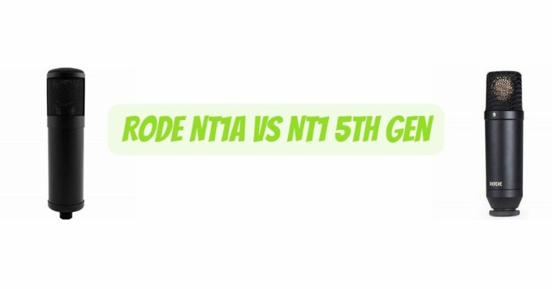Rode NT1A vs NT1 5th Gen
