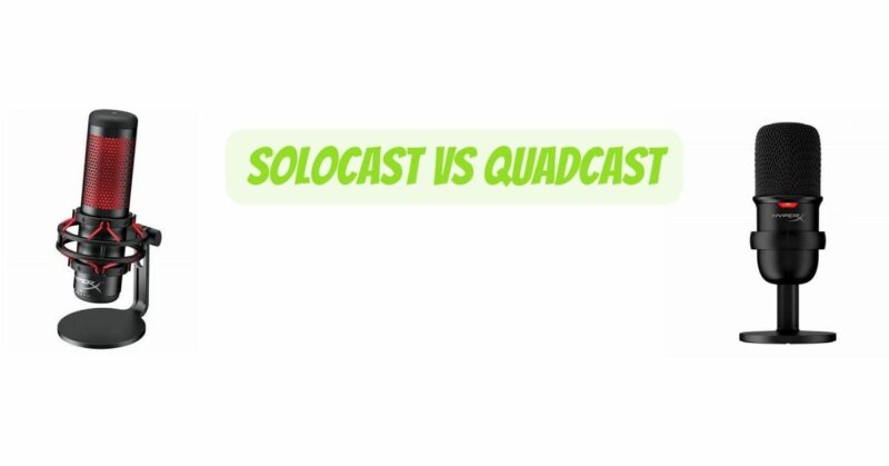 Solocast vs Quadcast
