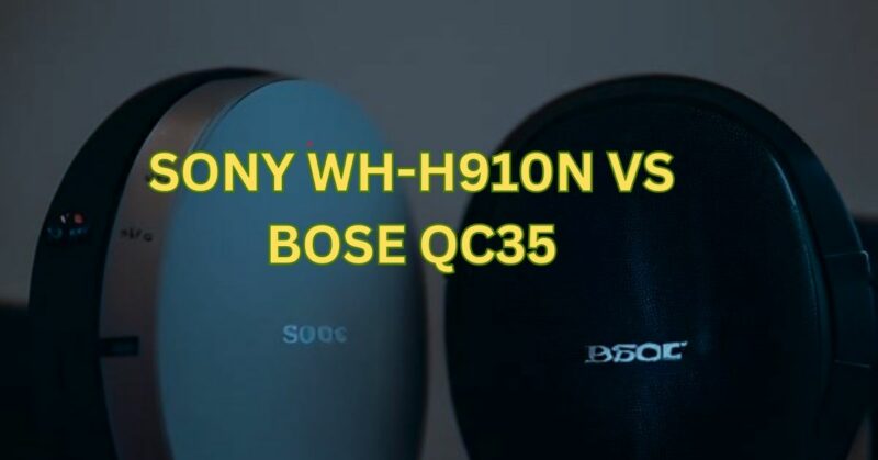 Sony WH-H910N vs Bose QC35