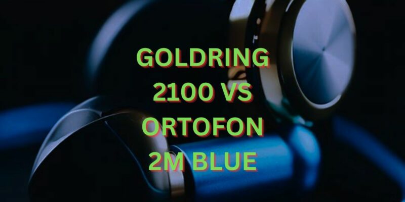 goldring 2100 vs ortofon 2m blue