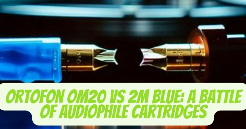 ortofon om20 vs 2m blue
