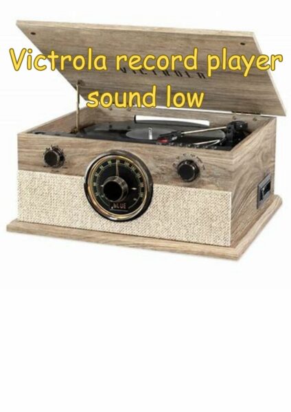 Victrola record player sound low