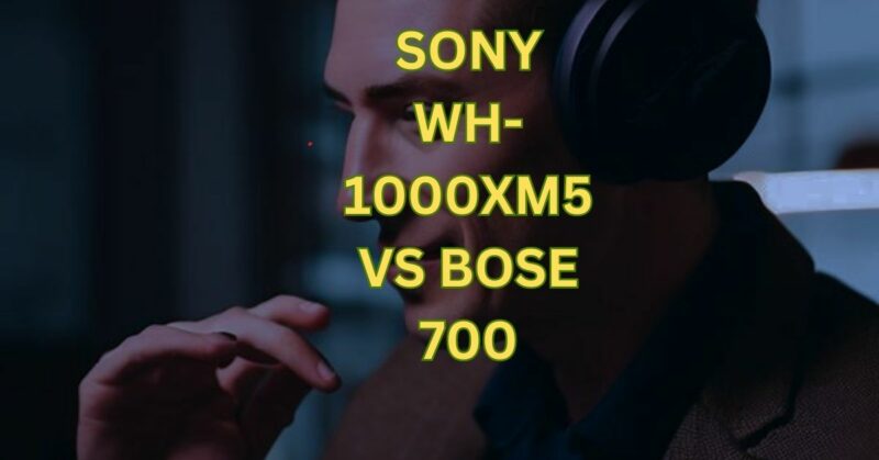 sony wh-1000xm5 vs bose 700
