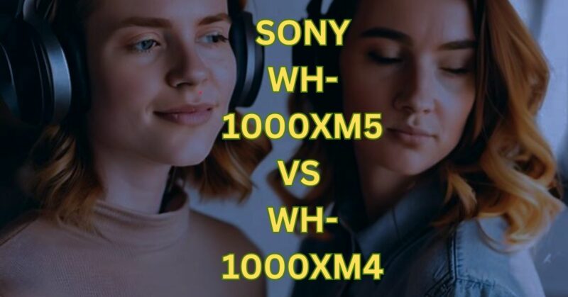 sony wh-1000xm5 vs wh-1000xm4