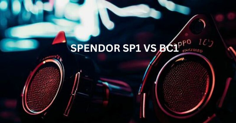 spendor sp1 vs bc1