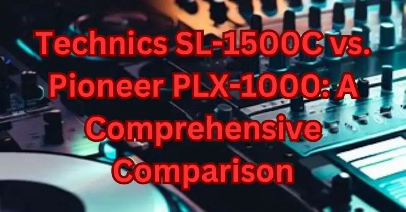technics sl-1500c vs pioneer plx-1000