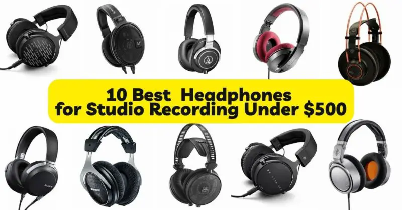 10 Best Headphones for Studio Recording nder $500