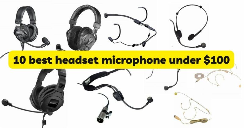 10 best headset microphone under $100