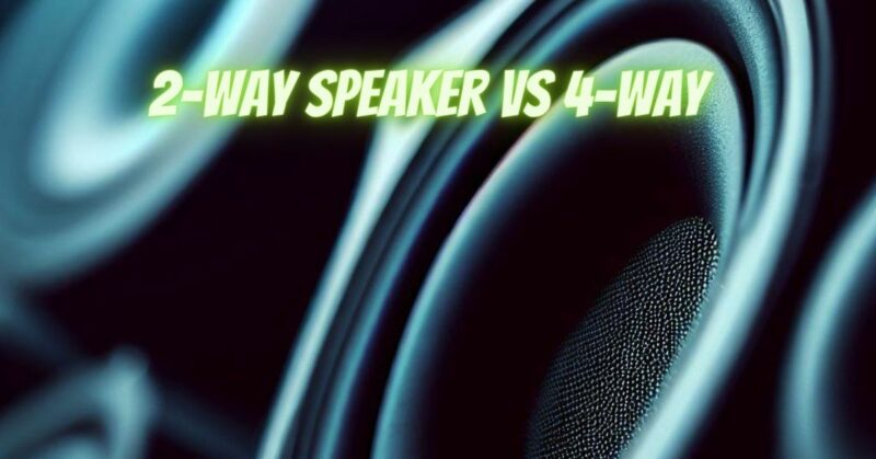 2-way speaker vs 4-way