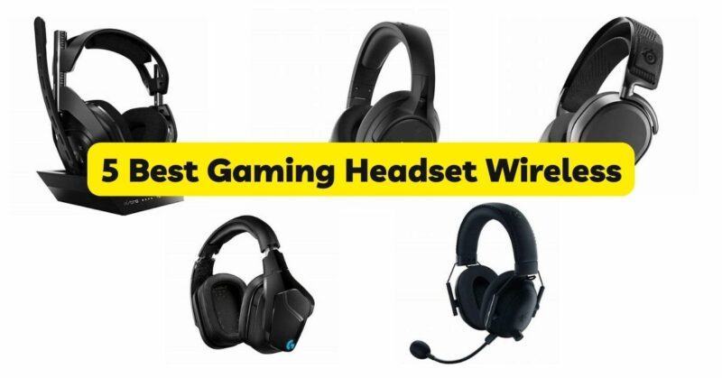 5 Best Gaming Headset Wireless