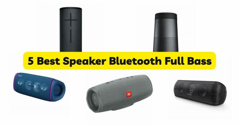 5 Best Speaker Bluetooth Full Bass
