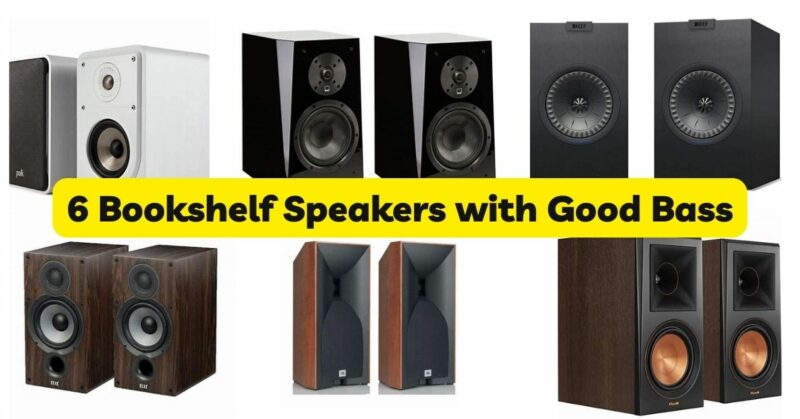 6 Bookshelf Speakers with Good Bass