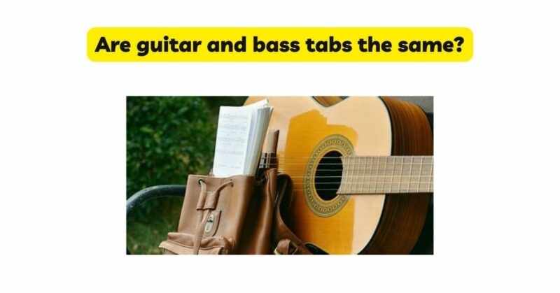 Are guitar and bass tabs the same?