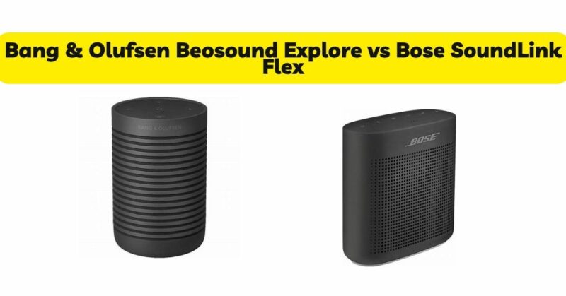 Bang & Olufsen Beosound Explore vs Bose SoundLink Flex