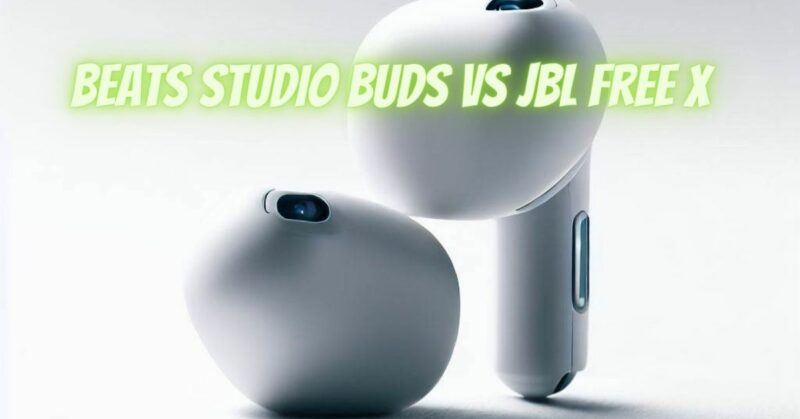 Beats Studio Buds VS JBL Free X