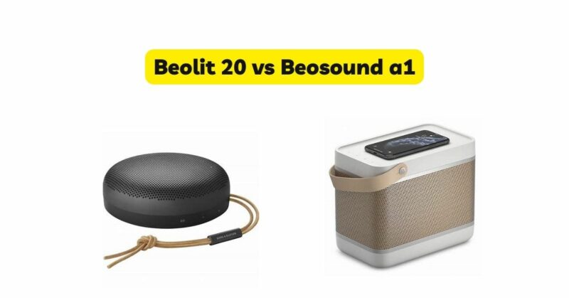 Beolit 20 vs Beosound a1
