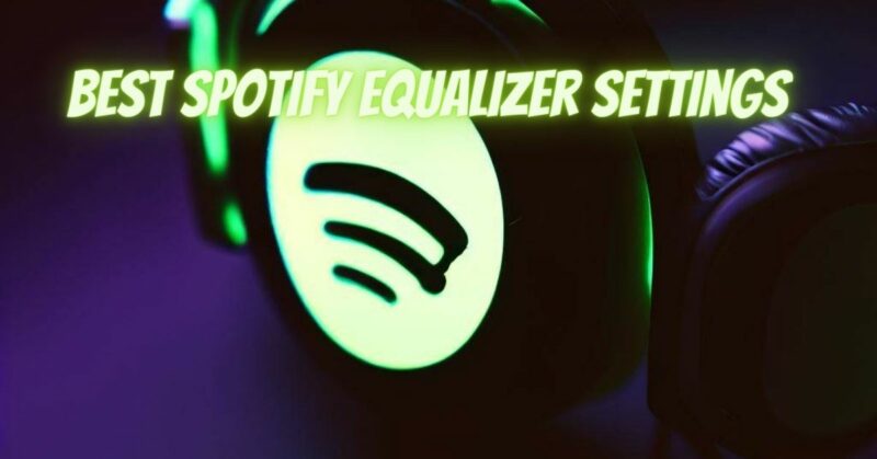 best spotify equalizer setting
