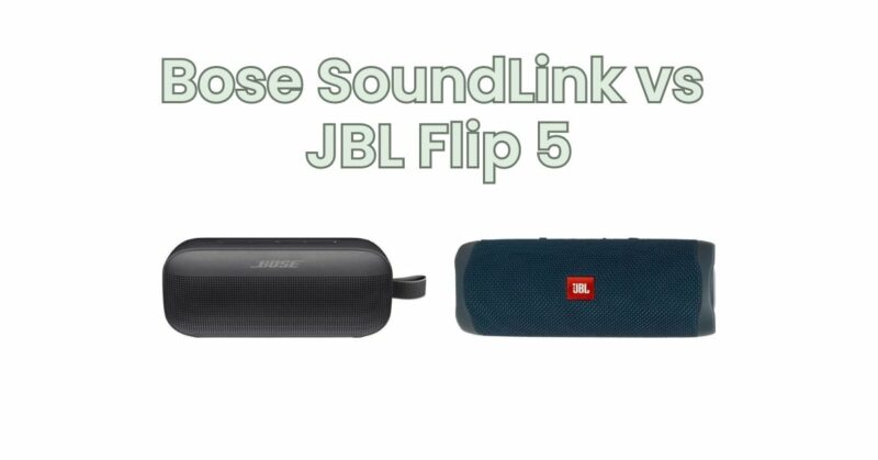 Bose SoundLink vs JBL Flip 5