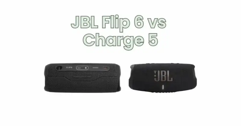 JBL Flip 6 vs Charge 5 - Business Magazine