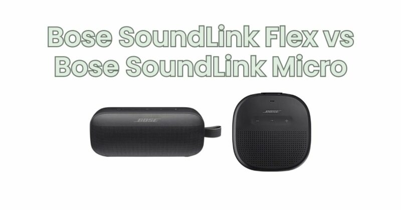 Bose SoundLink Flex vs Bose SoundLink Micro