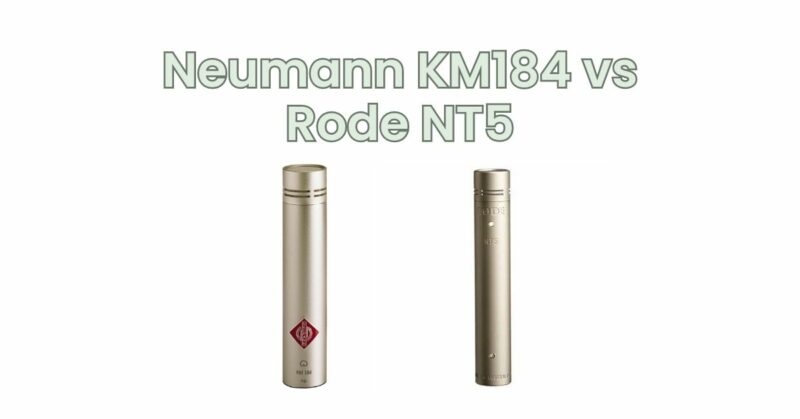 Neumann KM184 vs Rode NT5