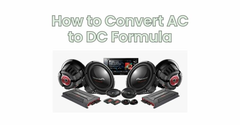 How to Convert AC to DC Formula
