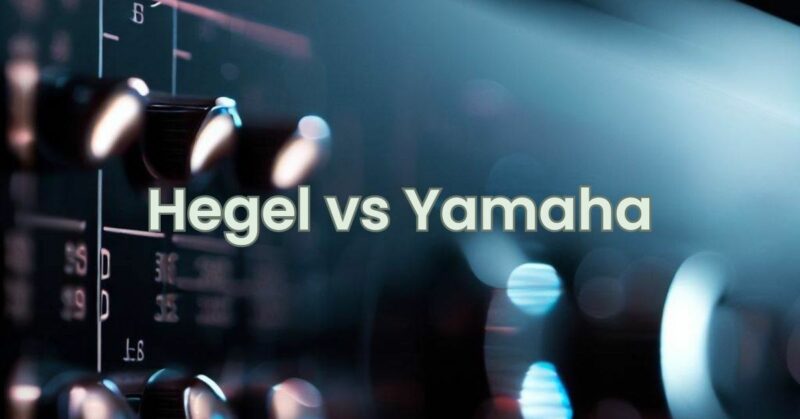 Hegel vs Yamaha