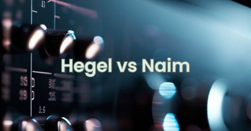Hegel vs Naim