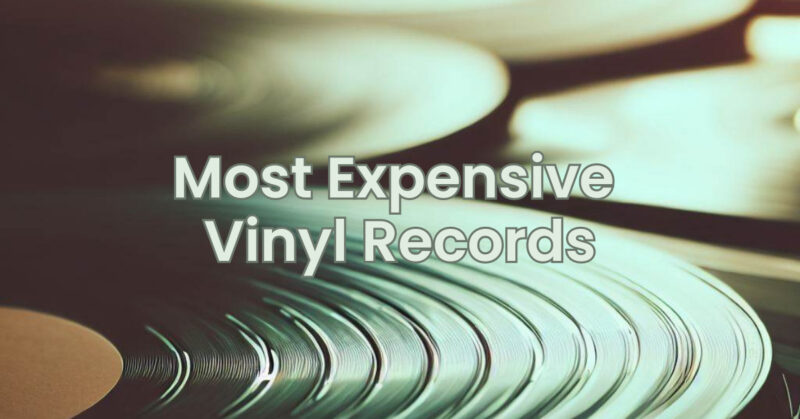 Most Expensive Vinyl Records