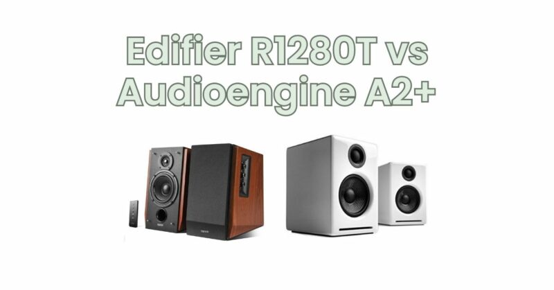 Edifier R1280T vs Audioengine A2+