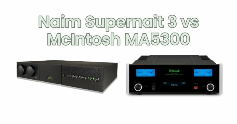 Naim Supernait 3 vs McIntosh MA5300