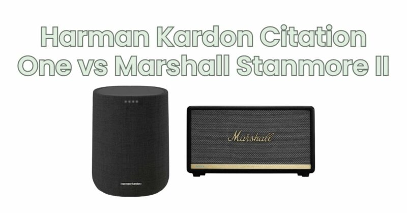 Harman Kardon Citation One vs Marshall Stanmore II