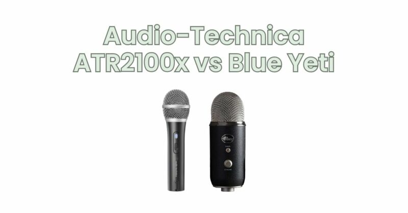 Audio-Technica ATR2100x vs Blue Yeti