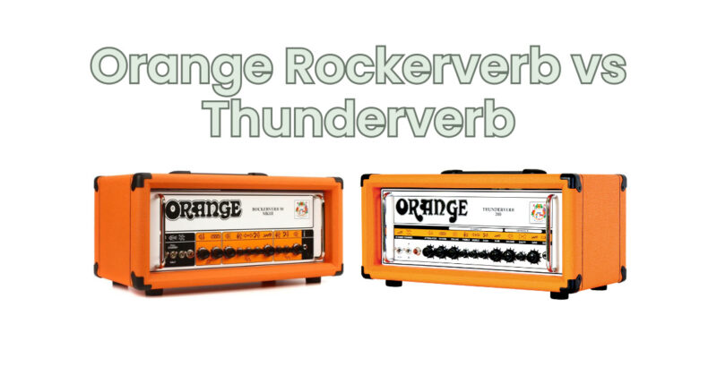 Orange Rockerverb vs Thunderverb