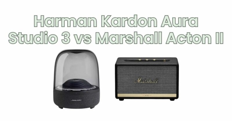 Harman Kardon Aura Studio 3 vs Marshall Acton II